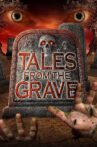 Tales from the Grave Movie Streaming Online