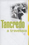 Tancredo - A Travessia Movie Streaming Online