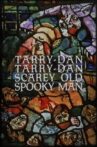 Tarry-Dan Tarry-Dan Scarey Old Spooky Man Movie Streaming Online