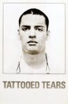 Tattooed Tears Movie Streaming Online