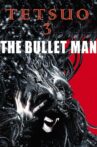 Tetsuo: The Bullet Man Movie Streaming Online