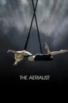 The Aerialist Movie Streaming Online