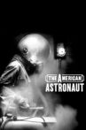 The American Astronaut Movie Streaming Online