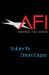 The American Film Institute Salute to Frank Capra Movie Streaming Online