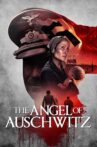 The Angel of Auschwitz Movie Streaming Online