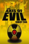 The Axis of Evil Comedy Tour Movie Streaming Online