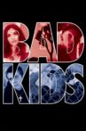 The Bad Kids Movie Streaming Online
