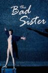 The Bad Sister Movie Streaming Online