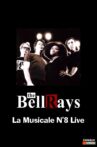 The BellRays: La Musicale N°8 Live Movie Streaming Online