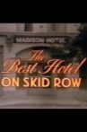 The Best Hotel on Skid Row Movie Streaming Online