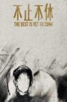 The Best is Yet to Come Movie Streaming Online