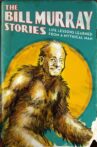 The Bill Murray Stories: Life Lessons Learned from a Mythical Man Movie Streaming Online