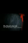 The Blood Is the Life: The Making of 'Bram Stoker's Dracula' Movie Streaming Online