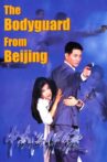 The Bodyguard from Beijing Movie Streaming Online