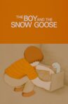 The Boy and the Snow Goose Movie Streaming Online