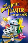 The Brave Little Toaster Goes to Mars Movie Streaming Online
