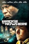 The Bridge to Nowhere Movie Streaming Online