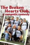 The Broken Hearts Club: A Romantic Comedy Movie Streaming Online