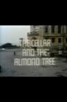The Cellar and the Almond Tree Movie Streaming Online
