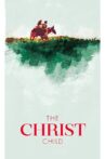 The Christ Child: A Nativity Story Movie Streaming Online