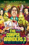 The Corpse Grinders 3 Movie Streaming Online