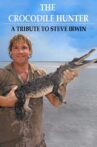 The Crocodile Hunter - A Tribute to Steve Irwin Movie Streaming Online