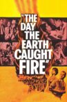 The Day the Earth Caught Fire Movie Streaming Online