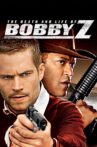 The Death and Life of Bobby Z Movie Streaming Online