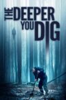 The Deeper You Dig Movie Streaming Online