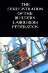 The Deregistration of the Builders Labourers Federation Movie Streaming Online