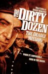 The Dirty Dozen: The Deadly Mission Movie Streaming Online