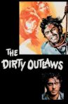 The Dirty Outlaws Movie Streaming Online