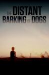 The Distant Barking of Dogs Movie Streaming Online