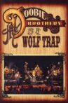 The Doobie Brothers: Live at Wolf Trap Movie Streaming Online