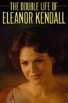The Double Life of Eleanor Kendall Movie Streaming Online
