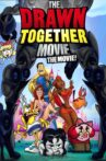 The Drawn Together Movie: The Movie! Movie Streaming Online
