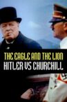The Eagle and the Lion: Hitler vs Churchill Movie Streaming Online