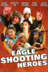 The Eagle Shooting Heroes Movie Streaming Online