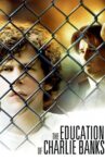 The Education of Charlie Banks Movie Streaming Online
