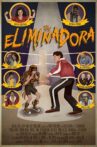 The Eliminadora Movie Streaming Online