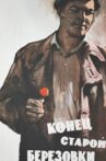 The End of Old Beryozovka Movie Streaming Online