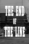 The End of the Line Movie Streaming Online