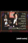 The Eric Andre New Year's Eve Spooktacular Movie Streaming Online