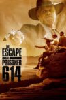 The Escape of Prisoner 614 Movie Streaming Online
