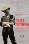 The Evil That Men Do Movie Streaming Online
