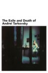 The Exile and Death of Andrei Tarkovsky Movie Streaming Online