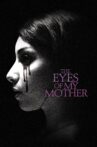 The Eyes of My Mother Movie Streaming Online