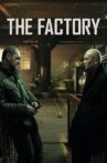 The Factory Movie Streaming Online