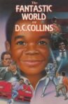 The Fantastic World of D.C. Collins Movie Streaming Online