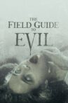 The Field Guide to Evil Movie Streaming Online
